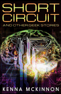 `short Circuit' and Other Geek Stories