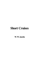 Short Cruises - Jacobs, William Wymark