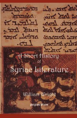 Short History of Syriac Literature - Wright, William