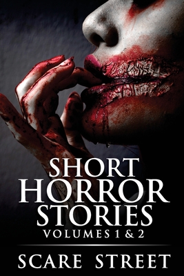 Short Horror Stories Volumes 1 & 2: Scary Ghosts, Monsters, Demons, and Hauntings - Ripley, Ron, and Longhorn, David, and Clancy, Sara