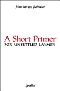 Short Primer for Unsettled Laymen