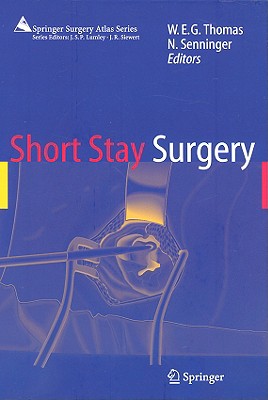 Short Stay Surgery - Thomas, William E G (Editor), and Senninger, Norbert (Editor)