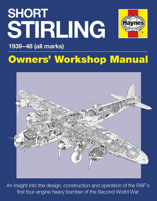 Short Stirling Manual: 1939 - 1948 (all marks) - Falconer, Jonathan