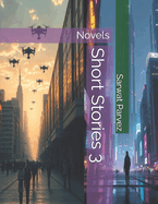 Short Stories 3: Novels
