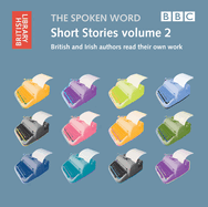 Short Stories: British and Irish Authors Read Their Own Work