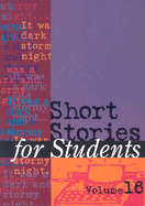 Short Stories for Students: Presenting Analysis, Context, and Criticism on Commonly Studied Short Stories