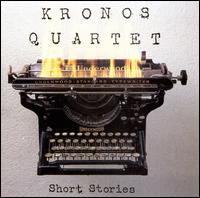 Short Stories - The Kronos Quartet