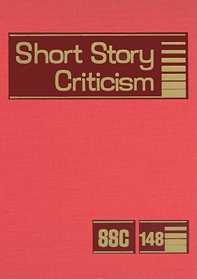 Short Story Criticism: Excerpts from Criticism of the Works of Short Fiction Writers - Gale Research Inc