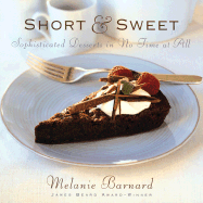 Short & Sweet: Sophisticated Desserts in No Time at All