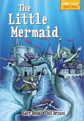 Short Tales Fairy Tales: Little Mermaid - Reed, Gary