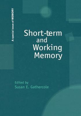 Short-term and Working Memory: A Special Issue of Memory - Gathercole, Susan, Dr. (Editor)