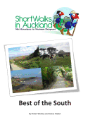 Short Walks in Auckland: Best of the South