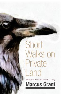 Short Walks on Private Land - Grant, Marcus