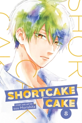 Shortcake Cake, Vol. 8 - Morishita, Suu