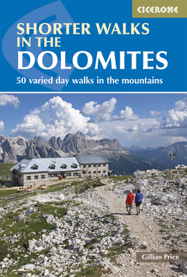Shorter Walks in the Dolomites: 50 varied day walks in the mountains - Price, Gillian