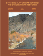 Shoshone-Paiute Reliance on Fish and Other Riparian Resources
