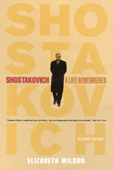 Shostakovich: A Life Remembered - Second Edition