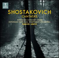 Shostakovich: Cantatas - Alexei Tanovitski (bass); Konstantin Andreyev (tenor); Narva Boys Choir; Estonian Concert Choir (choir, chorus);...
