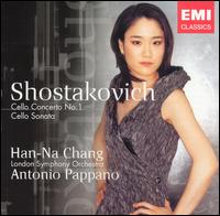 Shostakovich: Cello Concerto No. 1; Cello Sonata - Antonio Pappano (piano); Han-Na Chang (cello); Timothy Jones (horn); London Symphony Orchestra; Antonio Pappano (conductor)