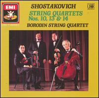 Shostakovich: String Quartets Nos. 10, 13 & 14 - Borodin Quartet