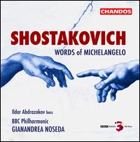 Shostakovich: Words of Michelangelo - Ildar Abdrazakov (bass); BBC Philharmonic Orchestra; Gianandrea Noseda (conductor)