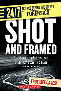 Shot and Framed: Photographers at the Crime Scene