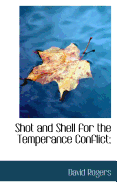 Shot and Shell for the Temperance Conflict;