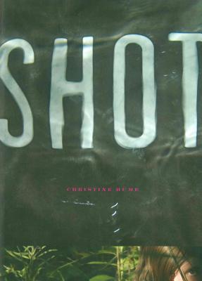 Shot - Hume, Christine
