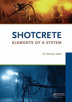 Shotcrete: Elements of a System - Bernard, Stefan (Editor)