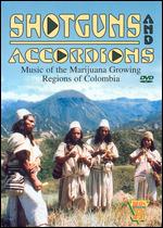 Shotguns and Accordions: Music of the Marijuana Growing Regions of Columbia - Jeremy Marre