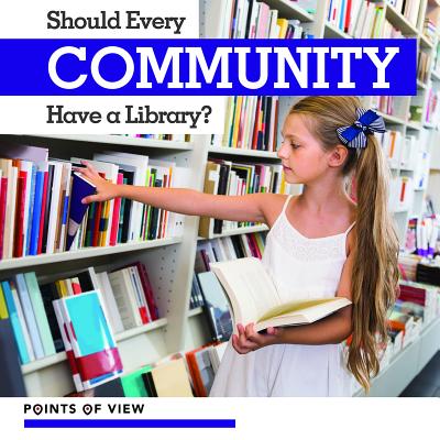 Should Every Community Have a Library? - Austen, Mary