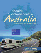 Should I "Go Walkabout" in Australia: A Motorhome Adventure