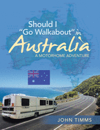 Should I Go Walkabout in Australia