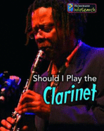 Should I Play the Clarinet?