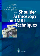 Shoulder Arthroscopy and MRI Techniques