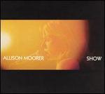 Show [Bonus DVD] - Allison Moorer