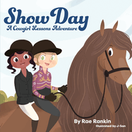 Show Day: A Cowgirl Lessons Adventure