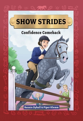 Show Strides Vol. 2: Confidence Comeback Volume 2 - Dyball, Rennie, and Klemm, Piper