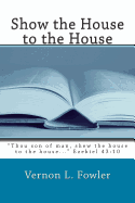 Show the House to the House: Holy Ghost Handbook Series