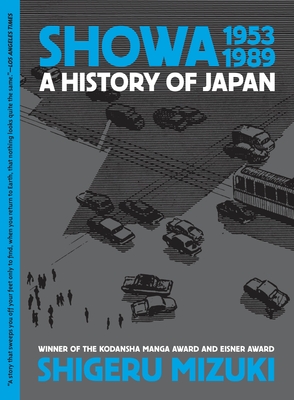 Showa 1953-1989: A History of Japan - Mizuki, Shigeru