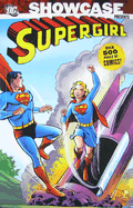 Showcase Presents: Supergirl Vol 01 - Siegel, Jerry, and Swan, Curt