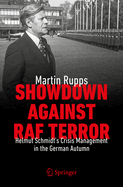 Showdown Against RAF Terror: Helmut Schmidt's Crisis Management in the German Autumn