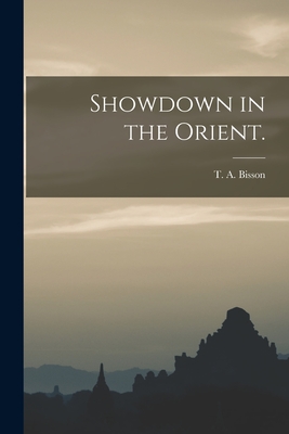 Showdown in the Orient. - Bisson, T a (Thomas Arthur) 1900-1 (Creator)