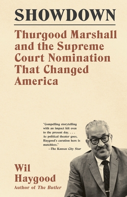 Showdown: Thurgood Marshall and the Supreme Court Nomination That Changed America - Haygood, Wil