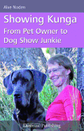 Showing Kunga: From Pet Owner to Dog Show Junkie