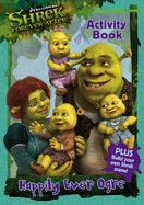 Shrek Forever After: Happily Ever Ogre Activity Book