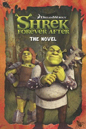 Shrek Forever and After: The Novel