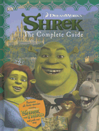 Shrek: The Complete Guide