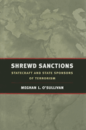 Shrewd Sanctions: Statecraft and State Sponsors of Terrorism