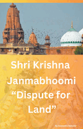 Shri Krishna Janmabhoomi "Dispute for land"